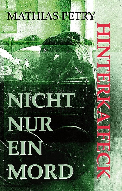 Hinterkaifeck: Nicht nur ein Mord - Mathias Petry