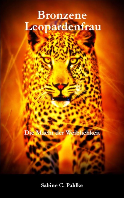 Bronzene Leopardenfrau - Sabine C. Pahlke