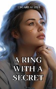 Cover-Bild zum Titel 'A ring with a secret' von 'Edgars Auzins'