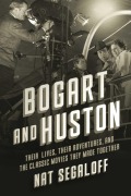 Cover-Bild zum Titel 'Bogart and Huston' von 'Nat Segaloff'