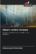 Alberi contro foresta - Seloamoney Palaniandy