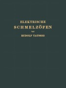 Cover-Bild zum Titel 'Elektrische Schmelzöfen' von 'Rudolf Taussig'