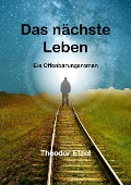 Cover-Bild zum Titel 'Das nächste Leben' von 'Theodor Etzel'