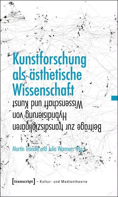 Kunstforschung als ästhetische Wissenschaft - 