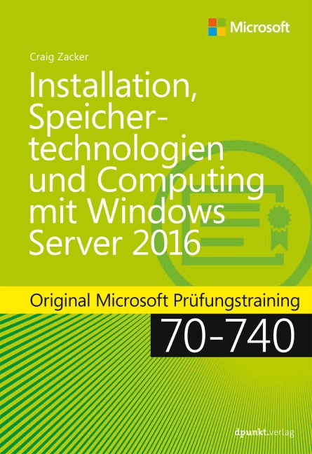 Installation, Speichertechnologien und Computing mit Windows Server 2016 - Craig Zacker