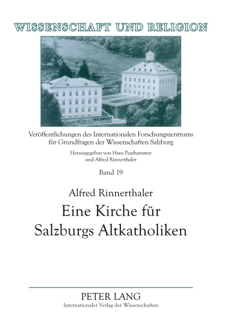 Eine Kirche für Salzburgs Altkatholiken - Alfred Rinnerthaler