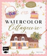 Cover-Bild zum Titel 'Watercolor Cottagecore' von 'Maria Friesen'