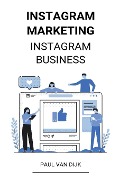 Instagram marketing (Instagram Business) - Paul van Dijk