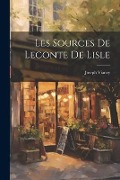 Cover-Bild zum Titel 'Les Sources de Leconte de Lisle' von 'Joseph Vianey'