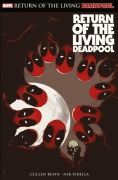 Cover-Bild zum Titel 'Deadpool: Return of the living Deadpool' von 'Cullen Bunn, Nik Virella'
