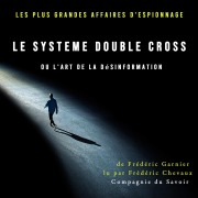 Cover-Bild zum Titel 'Le Système Double Cross, ou l'art de la désinformation' von 'Frédéric Garnier'