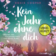 Cover-Bild zum Titel 'Kein Jahr ohne dich' von 'Roxie Cooper'