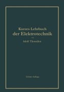 Cover-Bild zum Titel 'Kurzes Lehrbuch der Elektrotechnik' von 'Adolf Thomälen'