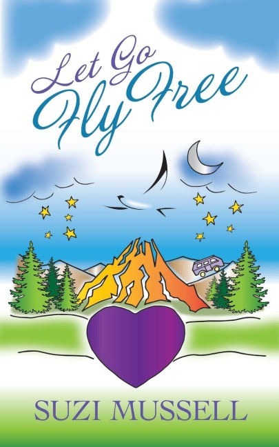 Let Go Fly Free - Suzi Mussell