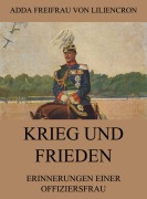 Cover-Bild zum Titel 'Krieg und Frieden - Erinnerungen einer Offiziersfrau' von 'Adda Freifrau von Liliencron'