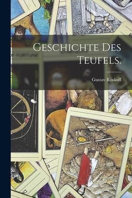Geschichte des Teufels. - Gustav Roskoff
