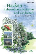 Cover-Bild zum Titel 'Hecken - Lebensräume in Garten und Landschaft' von 'Uwe Westphal'