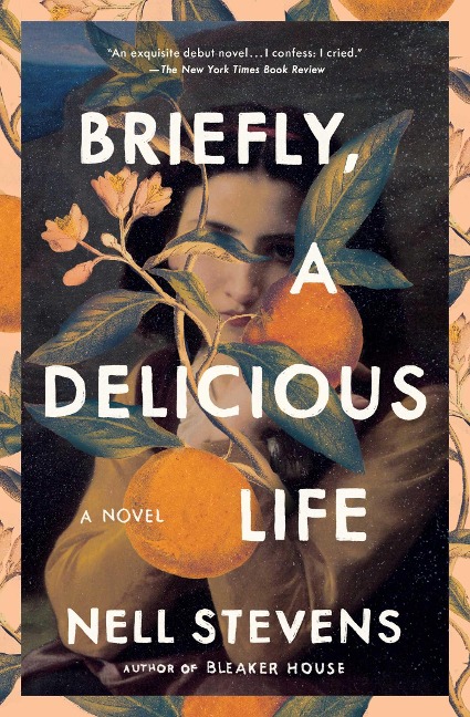Briefly, A Delicious Life - Nell Stevens