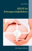 Cover-Bild zum Titel 'Hilfe bei Schwangerschaftsdiabetes' von 'Jutta Schütz'