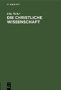 Cover-Bild zum Titel 'Die christliche Wissenschaft' von 'Käte Weber'