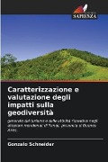 Caratterizzazione e valutazione degli impatti sulla geodiversità - Gonzalo Schneider