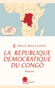 Cover-Bild zum Titel 'La République démocratique du Congo' von 'Delga Bella-Canta'