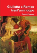 Cover-Bild zum Titel 'Giulietta e Romeo trent'anni dopo' von 'Bruno Pianese'