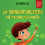 Cover-Bild zum Titel 'La consapevolezza mi rende più forte' von 'Elizabeth Cole'