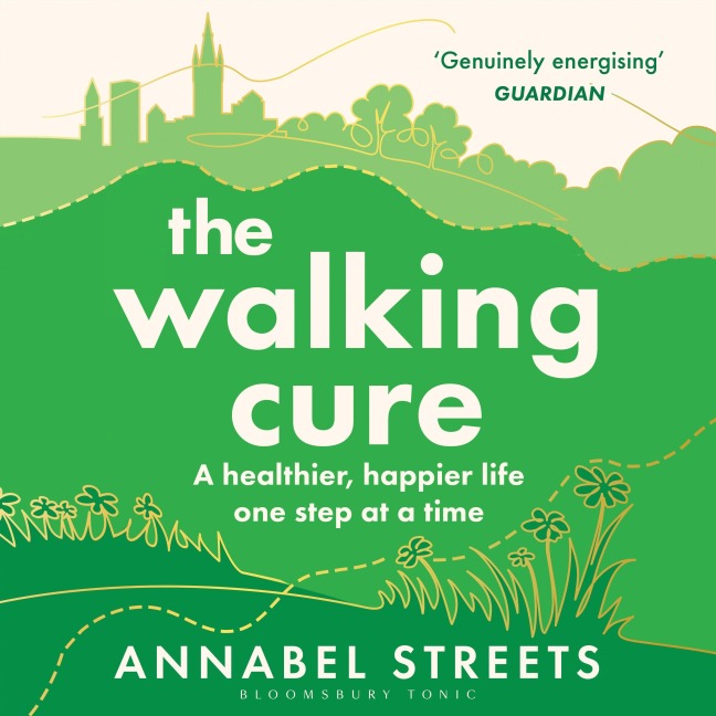 The Walking Cure - Annabel Streets