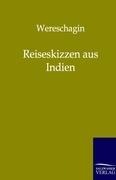 Cover-Bild zum Titel 'Reiseskizzen aus Indien' von 'Wereschagin'