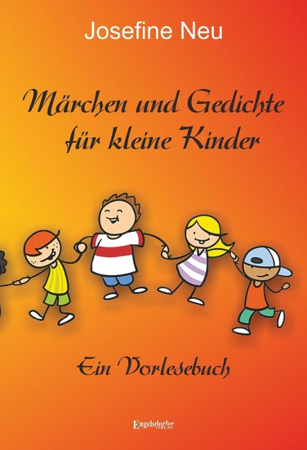 Märchen und Gedichte für kleine Kinder - Josefine Neu