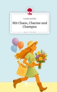 Cover-Bild zum Titel 'Mit Chaos, Charme und Champus. Life is a Story - story.one' von 'Lorella Joschko'