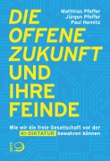 Cover-Bild zum Titel 'Die offene Zukunft und ihre Feinde' von 'Matthias Pfeffer, Jürgen Pfeffer, Paul Nemitz'