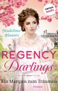 Cover-Bild zum Titel 'Regency Darlings - Ein Marquis zum Träumen' von 'Madeline Hunter'