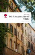 Cover-Bild zum Titel 'Das Haus am Ende der Straße. Life is a Story - story.one' von 'Lucy Perlitius'