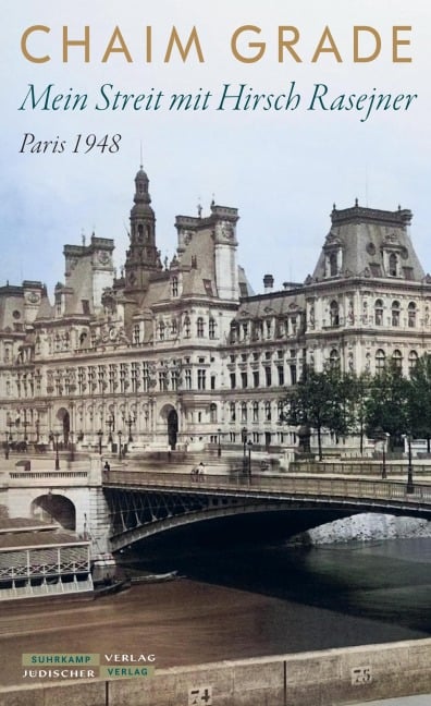 Mein Streit mit Hirsch Rasejner. Paris 1948 - Chaim Grade