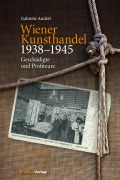 Cover-Bild zum Titel 'Wiener Kunsthandel 1938-1945' von 'Gabriele Anderl'