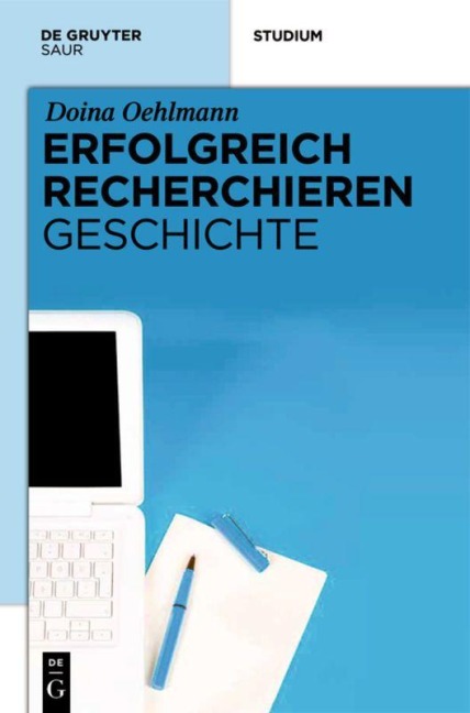 Erfolgreich recherchieren - Geschichte - Doina Oehlmann
