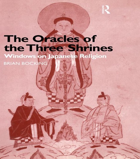 The Oracles of the Three Shrines - Brian Bocking
