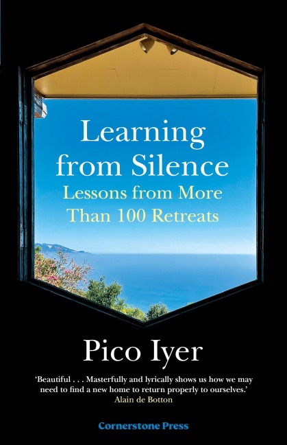 Learning from Silence - Pico Iyer