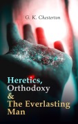 Cover-Bild zum Titel 'Heretics, Orthodoxy & The Everlasting Man' von 'G. K. Chesterton'