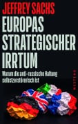 Cover-Bild zum Titel 'Europas strategischer Irrtum' von 'Jeffrey Sachs'