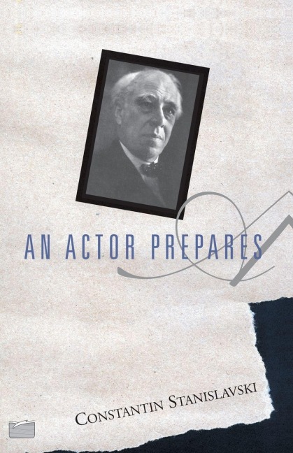 An Actor Prepares - Constantin Stanislavski