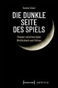 Die dunkle Seite des Spiels - Gunter Lösel