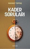 Kader Sorulari - Mahmut Toptas