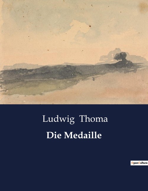 Die Medaille - Ludwig Thoma