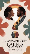 Cover-Bild zum Titel 'Love without Labels Now What!' von 'Jay Hayes'