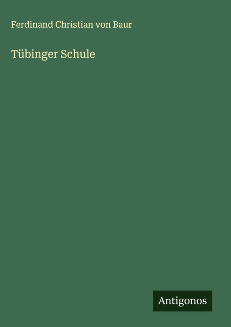 Tübinger Schule - Ferdinand Christian von Baur