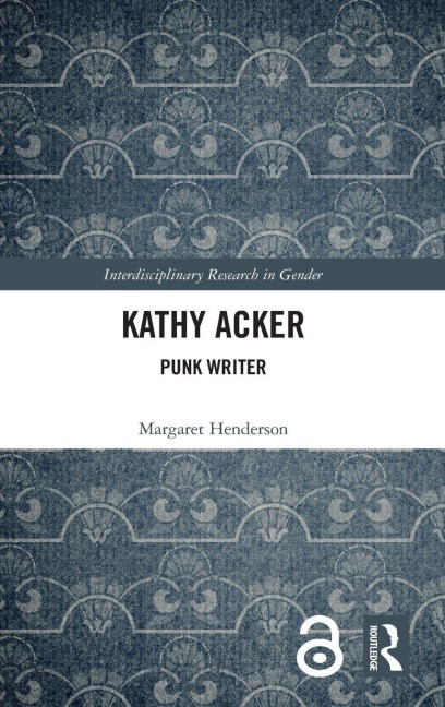 Kathy Acker - Margaret Henderson