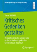 Cover-Bild zum Titel 'Kritisches Gedenken gestalten' von 'Timon Wißfeld'